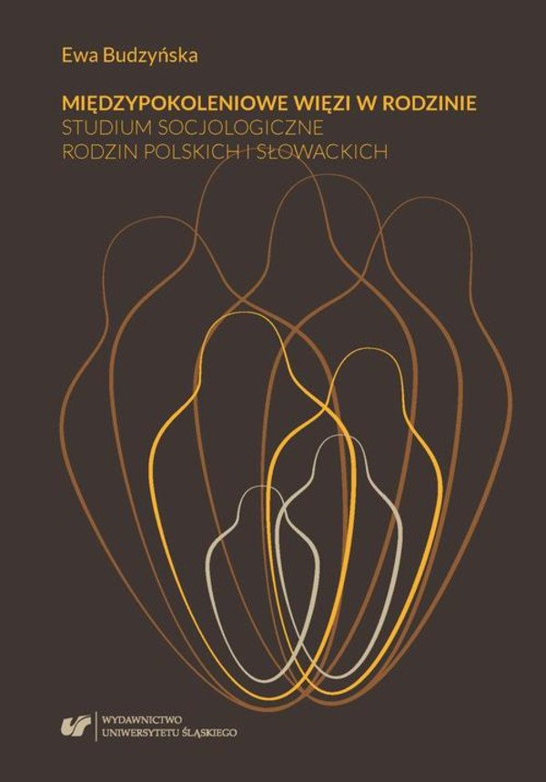 Międzypokoleniowe więzi w rodzinie. Studium socjologiczne rodzin polskich i słowackich - pdf