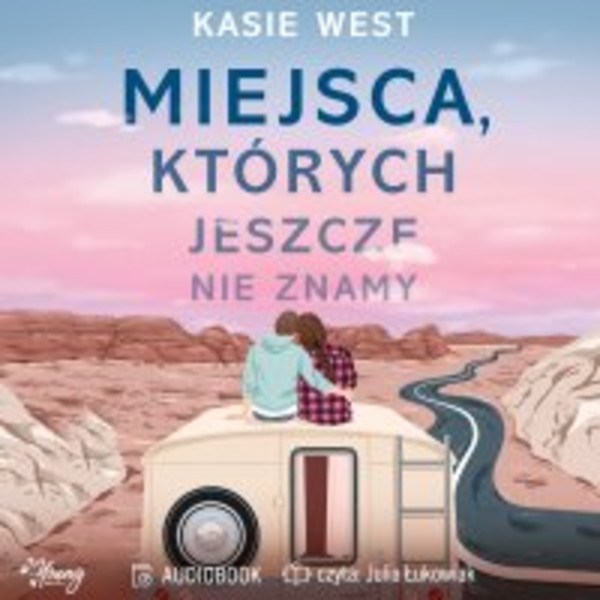 Miejsca, których jeszcze nie znamy - Audiobook mp3