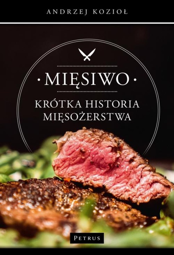 Mięsiwo. Krótka historia mięsożerstwa - pdf