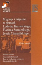 Okładka:Migracje i migranci w pismach Ludwika Krzywickiego, Flioriana Znanieckiego, Józefa Chałasińskiego 