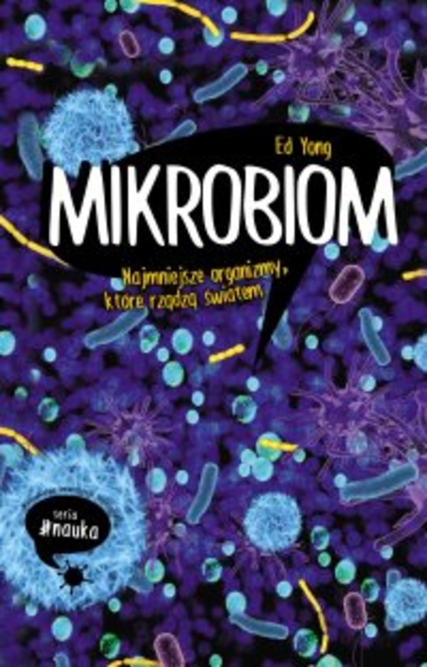 Mikrobiom. Najmniejsze organizmy, które rządzą światem - mobi, epub