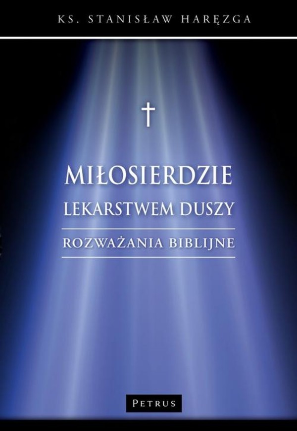 Miłosierdzie lekarstwem duszy. Rozważania biblijne. - pdf