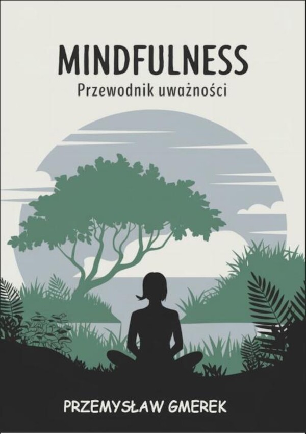 Mindfulness: Przewodnik uważności - mobi, epub, pdf