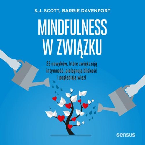 Mindfulness w związku. 25 nawyków, które zwiększają intymność, pielęgnują bliskość i pogłębiają więzi - Audiobook mp3