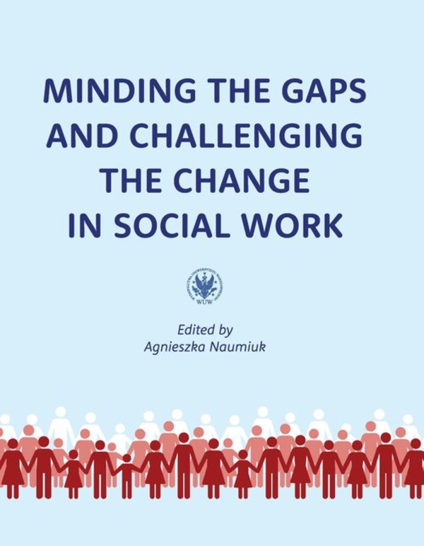 Minding the Gaps and Challenging the Change in Social Work: International Research in Poland under E