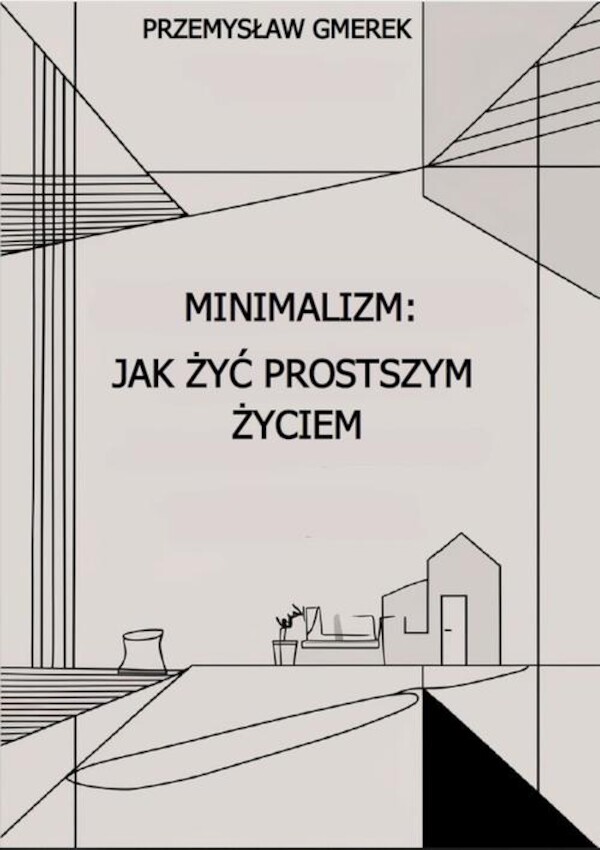 Minimalizm: jak żyć prostszym życiem - mobi, epub, pdf