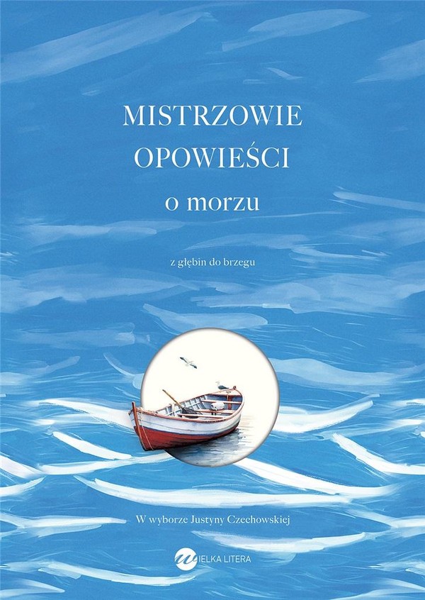 Mistrzowie opowieści O morzu Z głębin do brzegu