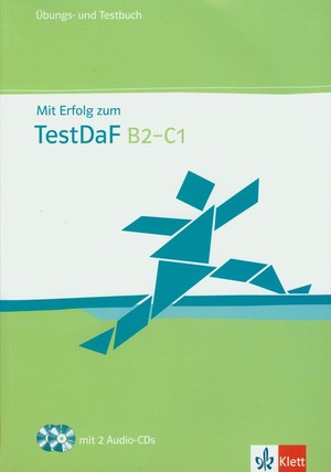 Mit Erfolg zum TestDaF B2-C1. Übungs- Zeszyt ćwiczeń und Testheft Testy + CD