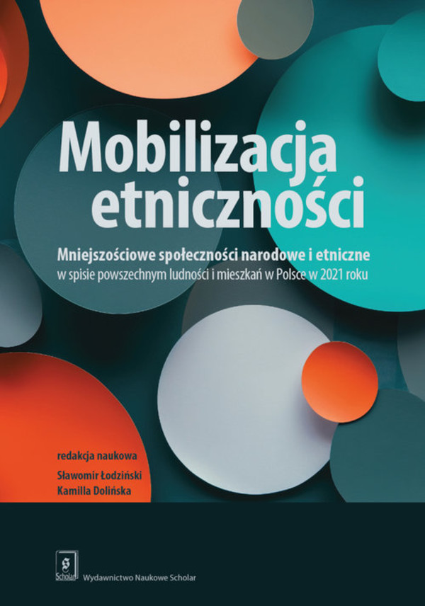Mobilizacja etniczności Mniejszościowe społeczności narodowe i etniczne w spisie powszechnym ludności i mieszkań w Polsce w 2021 roku