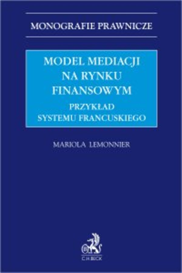 Model mediacji na rynku finansowym. Przykład systemu francuskiego - pdf