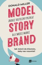 Model StoryBrand - zbuduj skuteczny przekaz dla swojej marki - mobi, epub