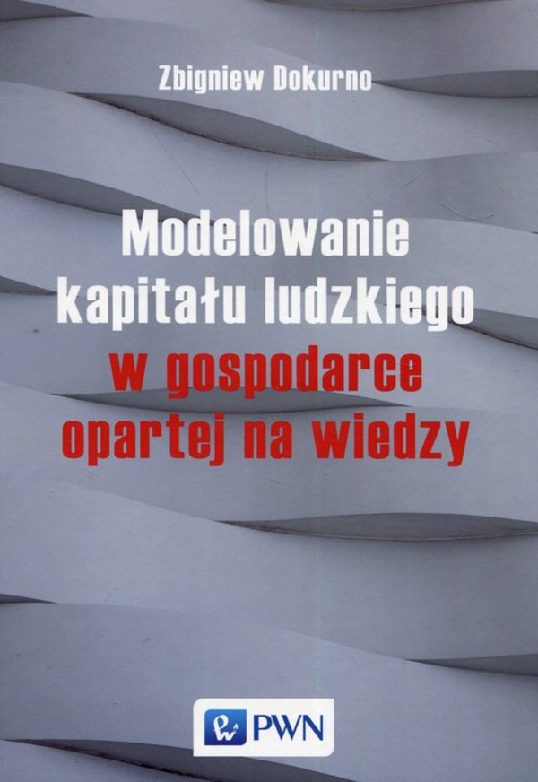 Modelowanie kapitału ludzkiego w gospodarce opartej na wiedzy