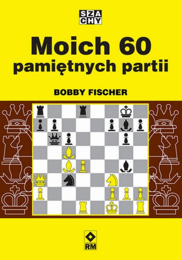 Moich 60 pamiętnych partii - mobi, epub