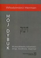 Mój Dybuk - pdf W poszukiwaniu tożsamości: drogi, bezdroża, dygresje