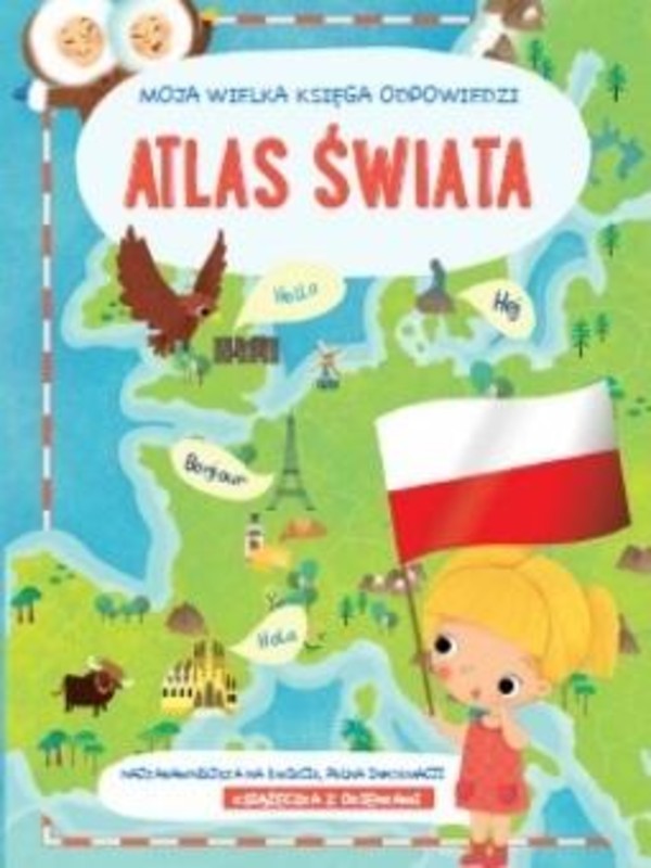 Moja wielka księga odpowiedzi Atlas świata