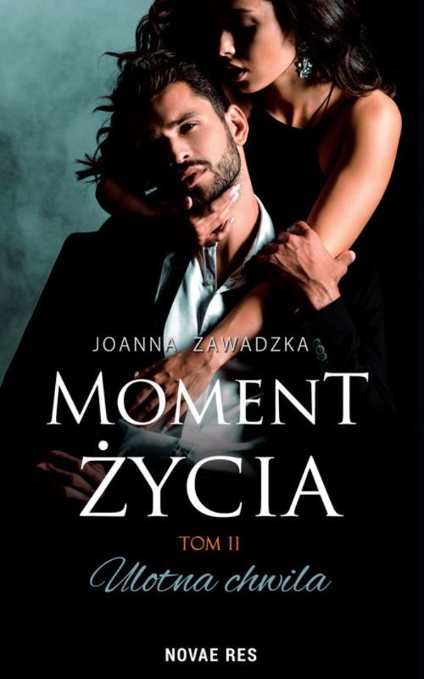 Ulotna chwila Moment życia Tom 2