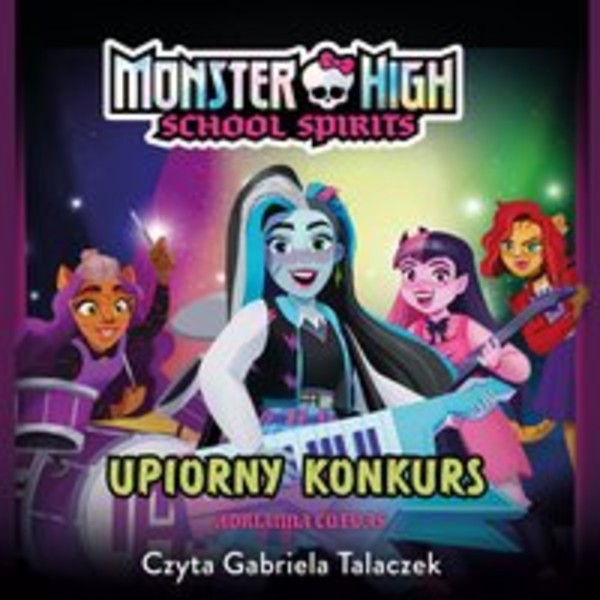 Monster High. School Spirits. Upiorny konkurs - Audiobook mp3