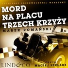 Mord na Placu Trzech Krzyży - Audiobook mp3 Kryminały przedwojennej Warszawy. Tom 1