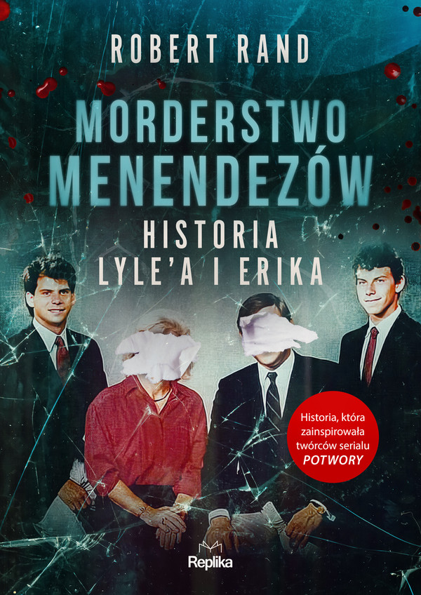 Morderstwo Menendezów. Historia Lyle’a i Erika - mobi, epub