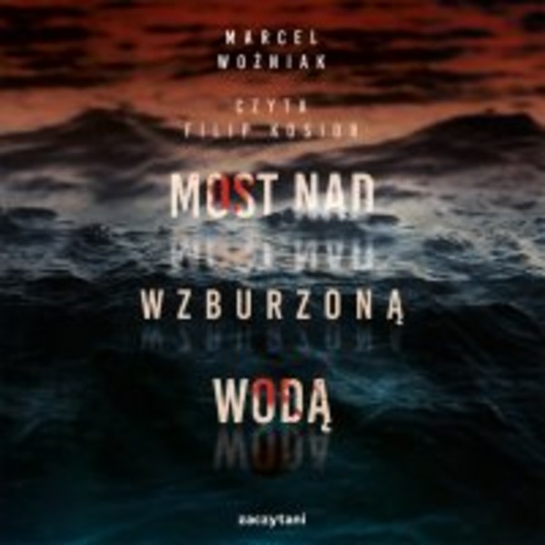 Most nad wzburzoną wodą - Audiobook mp3