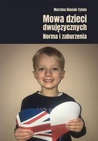 Mowa dzieci dwujęzycznych - pdf Norma i zaburzenia