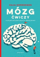 Mózg ćwiczy, czyli jak utrzymać umysł w dobrej formie - mobi, epub