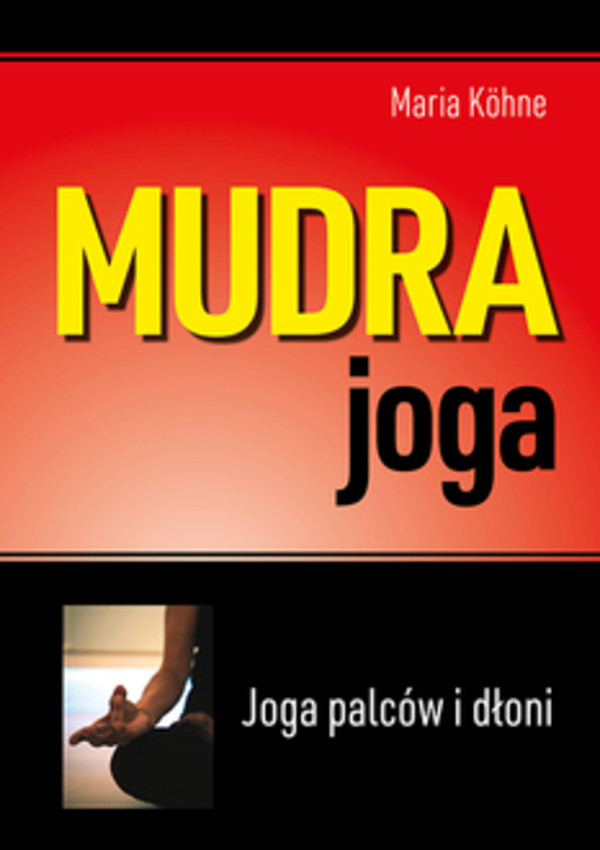 Mudra joga Joga palców i dłoni