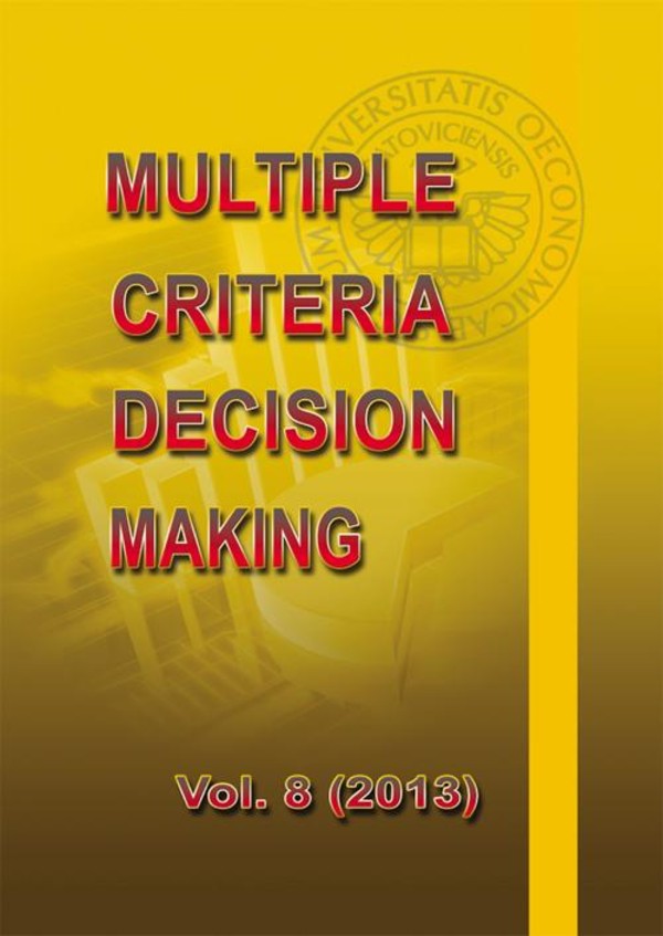 Multiple Criteria Decision Making vol. 8 (2013) - pdf
