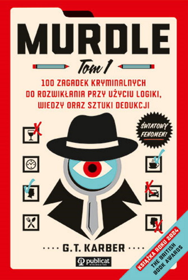 Murdle Tom 1 100 zagadek kryminalnych do rozwikłania przy użyciu logiki, wiedzy oraz sztuki dedukcji