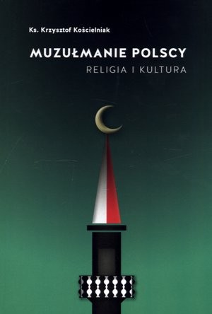 Muzułmanie Polscy. Religia i kultura