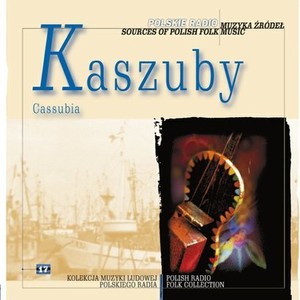 Muzyka źródeł: Kaszuby