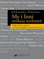 My i Inni Ewolucja wyobrażeń - pdf Polski dyskurs prasowy w świetle imagologii i pamięci zbiorowej