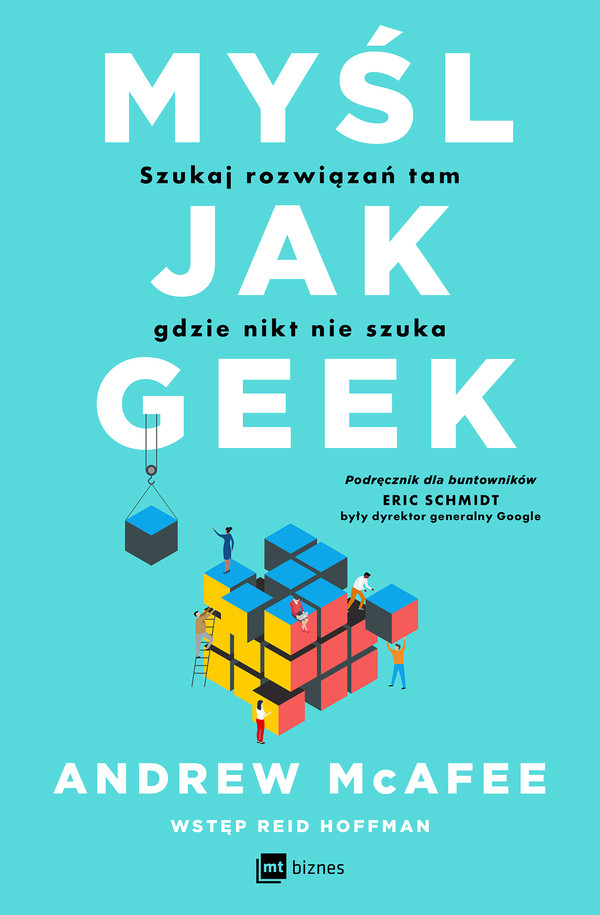 Myśl jak geek Szukaj rozwiązań tam, gdzie nikt nie szuka