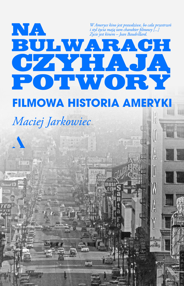 Na bulwarach czyhają potwory Filmowa historia Ameryki