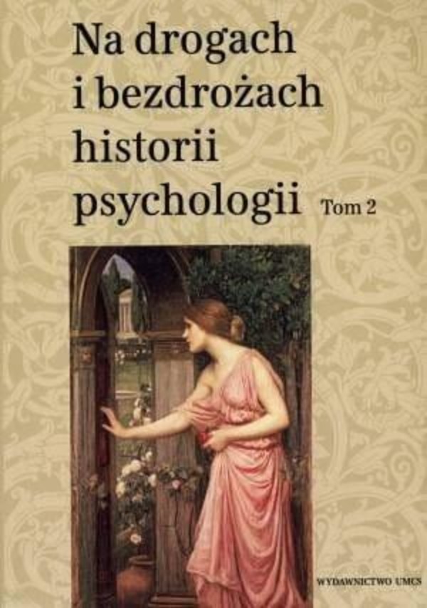 Na drogach i bezdrożach historii psychologii Tom 2