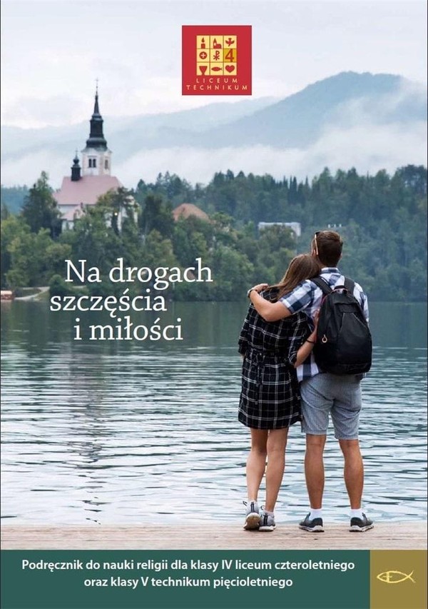 Na drogach szczęścia i miłości. Podręcznik do nauki religii.