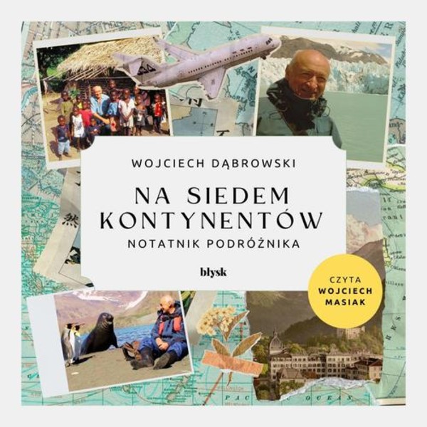 Na siedem kontynentów. Notatnik podróżnika - Audiobook mp3