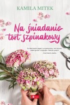 Na śniadanie tort szpinakowy - mobi, epub