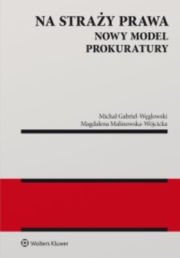 Na straży prawa. Nowy model Prokuratury - epub, pdf