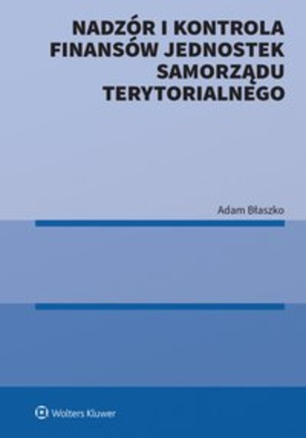 Nadzór i kontrola finansów Jednostek Samorządu Terytorialnego - epub, pdf 1