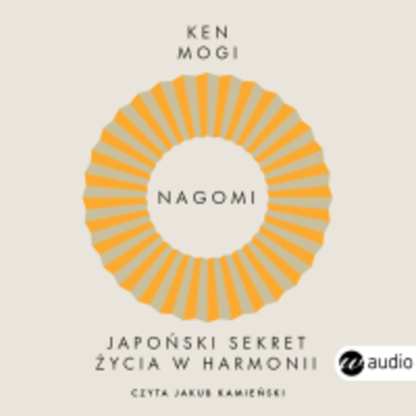 Nagomi. Japoński sekret życia w harmonii - Audiobook mp3