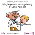 Najlepsze anegdoty o lekarzach - Audiobook mp3