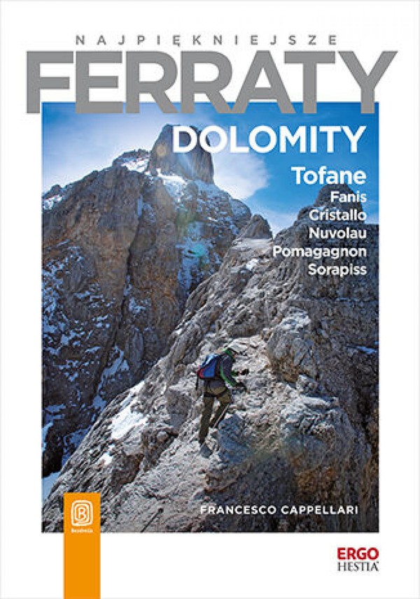 Najpiękniejsze ferraty. Dolomity. Tofane, Fanis, Cristallo, Nuvolau, Pomagagnon, Sorapiss - mobi, epub, pdf