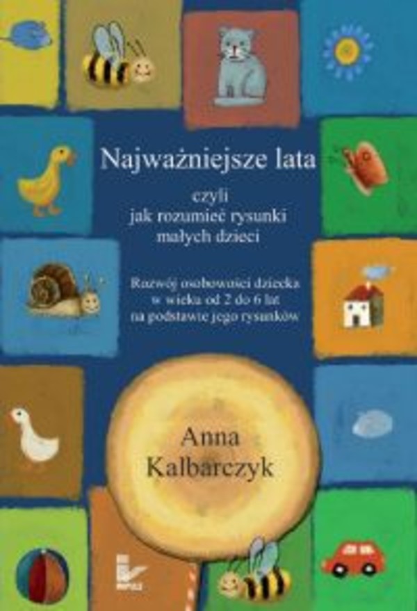 Najważniejsze lata, czyli jak rozumieć rysunki małych dzieci - pdf