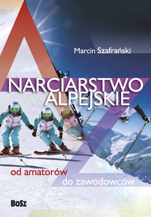 NARCIARSTWO ALPEJSKIE od amatora do zawodowców