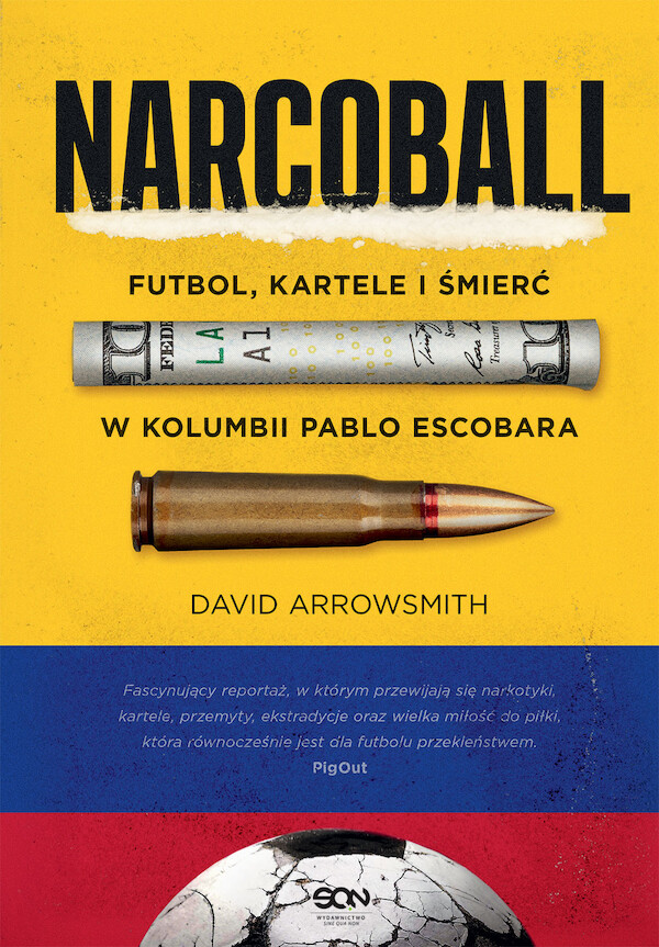 Narcoball Futbol, kartele i śmierć w Kolumbii Pablo Escobara