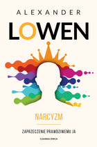 Narcyzm - mobi, epub Zaprzeczenie prawdziwemu JA