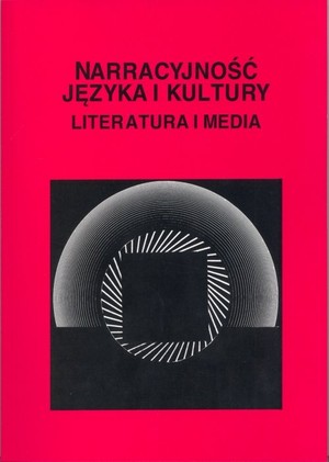 Narracyjność języka i kultury Literatura i media