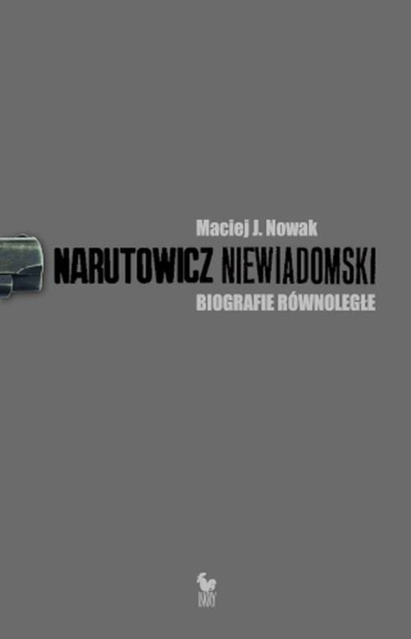 Narutowicz - Niewiadomski Biografie równoległe