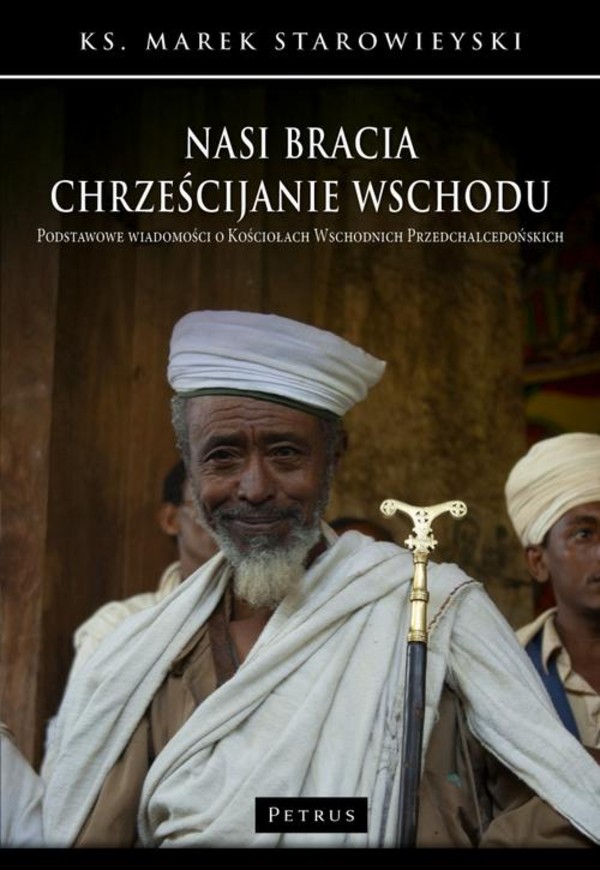 Nasi bracia chrześcijanie wschodu.Podstawowe wiadomości o kościołach wschodnich przedchalcedońskich. - pdf